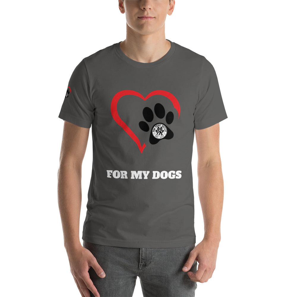 For My Dogs Short-Sleeve Unisex T-shirt - Paw Print Outlet