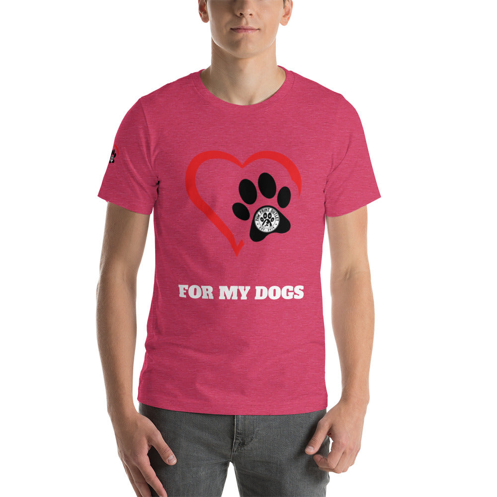 For My Dogs Short-Sleeve Unisex T-shirt - Paw Print Outlet