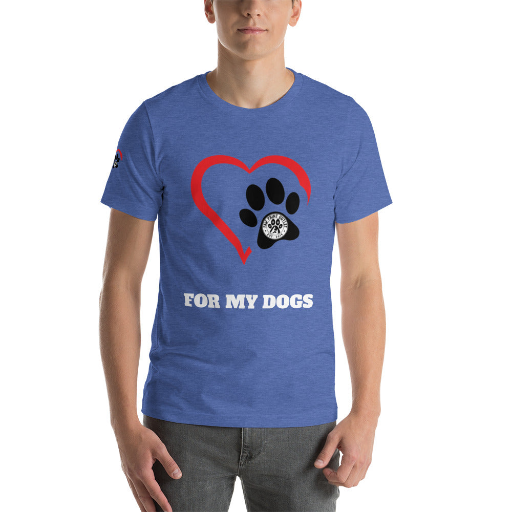 For My Dogs Short-Sleeve Unisex T-shirt - Paw Print Outlet