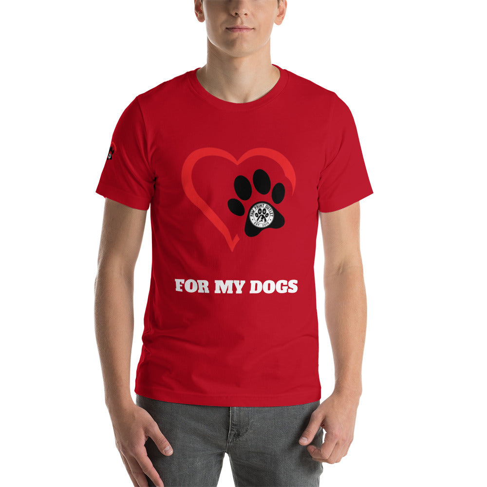 For My Dogs Short-Sleeve Unisex T-shirt - Paw Print Outlet