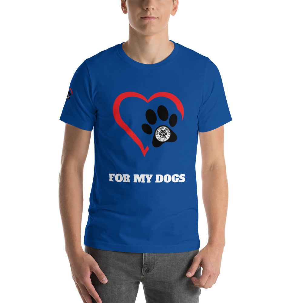 For My Dogs Short-Sleeve Unisex T-shirt - Paw Print Outlet