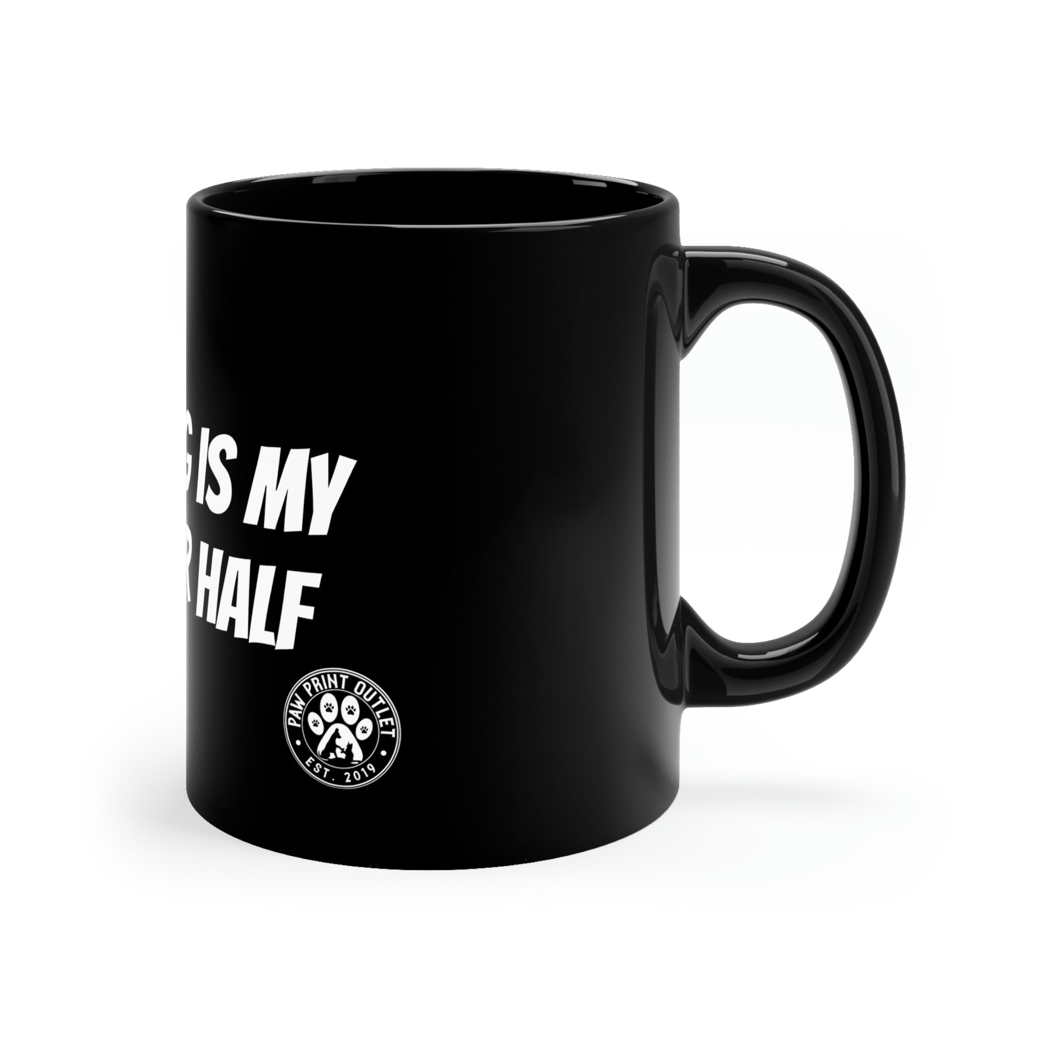 "Better Half" 11oz Black Mug - Paw Print Outlet